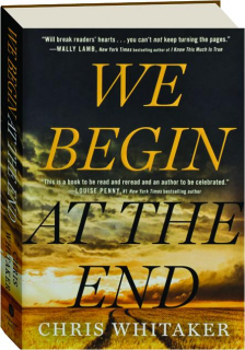 WE BEGIN AT THE END