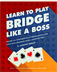 LEARN TO PLAY BRIDGE LIKE A BOSS