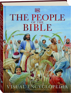 THE PEOPLE OF THE BIBLE: Visual Encyclopedia