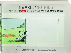 THE ART OF NOTHING: 25 Years of <I>Mutts</I> and the Art of Patrick McDonnell