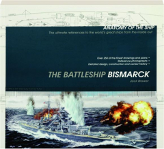 THE BATTLESHIP <I>BISMARCK:</I> Anatomy of the Ship