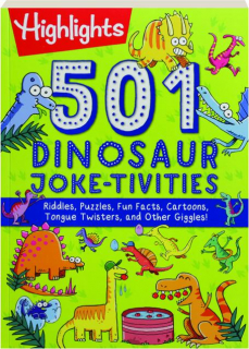 <I>HIGHLIGHTS</I> 501 DINOSAUR JOKE-TIVITIES