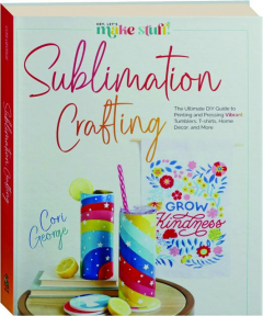 SUBLIMATION CRAFTING