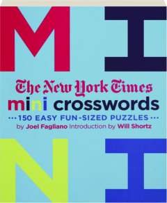 <I>THE NEW YORK TIMES</I> MINI CROSSWORDS, VOLUME 3