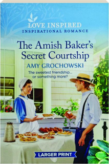 THE AMISH BAKER'S SECRET COURTSHIP