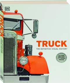 TRUCK: The Definitive Visual History