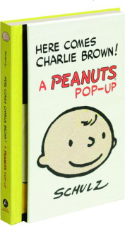 HERE COMES CHARLIE BROWN! A <I>Peanuts</I> Pop-Up