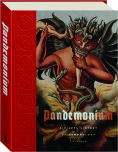 PANDEMONIUM: A Visual History of Demonology