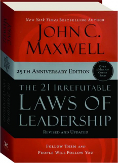 THE 21 IRREFUTABLE LAWS OF LEADERSHIP, 25TH ANNIVERSARY EDITION REVISED