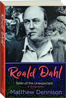 ROALD DAHL: Teller of the Unexpected