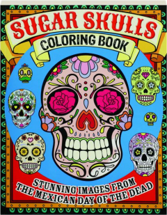 SUGAR SKULLS COLORING BOOK