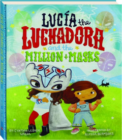 LUCIA THE LUCHADORA AND THE MILLION MASKS