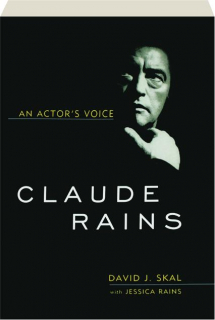 CLAUDE RAINS: An Actor's Voice