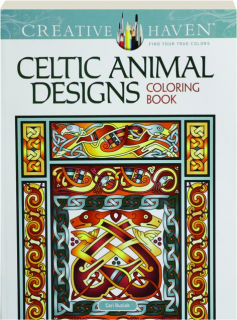 CELTIC ANIMAL DESIGNS COLORING BOOK: Creative Haven