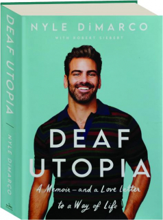 DEAF UTOPIA: A Memoir--and a Love Letter