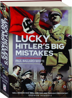 LUCKY HITLER'S BIG MISTAKES