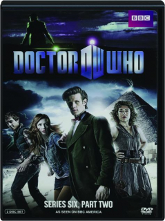 <I>DOCTOR WHO:</I> Series Six, Part Two