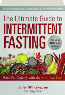 THE ULTIMATE GUIDE TO INTERMITTENT FASTING: Burn Fat Quickly with the Mini-Fast Diet