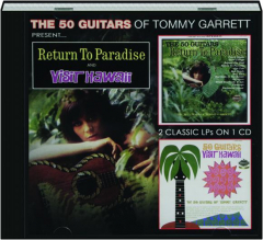 RETURN TO PARADISE / VISIT HAWAII: The 50 Guitars of Tommy Garrett