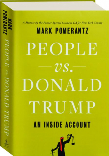 PEOPLE VS. DONALD TRUMP: An Inside Account