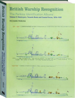 BRITISH WARSHIP RECOGNITION, VOLUME V: Destroyers, Torpedo Boats and Coastal Forces, 1876-1939