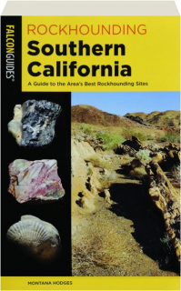 ROCKHOUNDING SOUTHERN CALIFORNIA