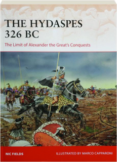 THE HYDASPES 326 BC: The Limit of Alexander the Great's Conquests