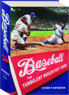 BASEBALL: The Turbulent Midcentury Years