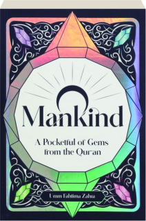 O MANKIND: A Pocketful of Gems from the Qur'an