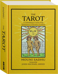 THE TAROT: A Contemporary Course of the Quintessence of Hermetic Occultism