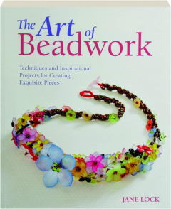 THE ART OF BEADWORK