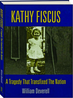 KATHY FISCUS: A Tragedy That Transfixed the Nation