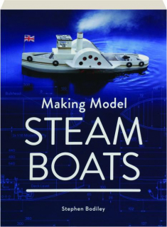 MAKING MODEL STEAM BOATS