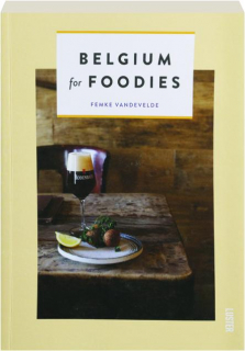 BELGIUM FOR FOODIES