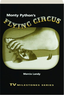 <I>MONTY PYTHON'S FLYING CIRCUS</I>: TV Milestones