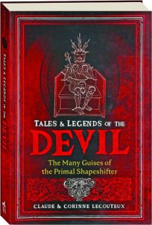 TALES AND LEGENDS OF THE DEVIL: The Many Guises of the Primal ...