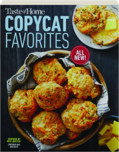 <I>TASTE OF HOME</I> COPYCAT FAVORITES