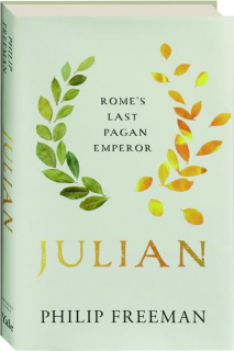 JULIAN: Rome's Last Pagan Emperor