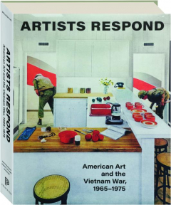 ARTISTS RESPOND: American Art and the Vietnam War, 1965-1975