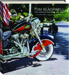 TOM BLACKWELL: The Complete Paintings, 1970-2014