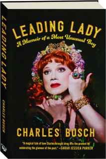 LEADING LADY: A Memoir of a Most Unusual Boy