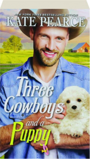 THREE COWBOYS AND A PUPPY