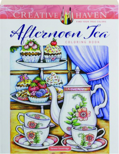 CREATIVE HAVEN AFTERNOON TEA COLORING BOOK