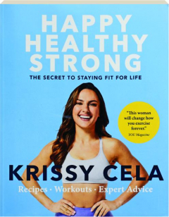 HAPPY, HEALTHY, STRONG: The Secret to Staying Fit for Life