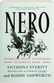 NERO: Matricide, Music, and Murder in Imperial Rome