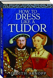 HOW TO DRESS LIKE A TUDOR