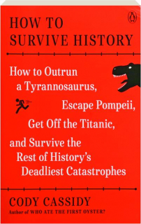 HOW TO SURVIVE HISTORY