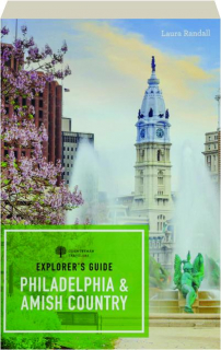 EXPLORER'S GUIDE PHILADELPHIA & AMISH COUNTRY