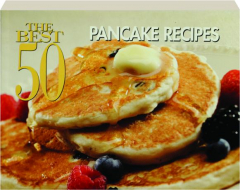 THE BEST 50 PANCAKE RECIPES