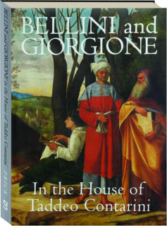 BELLINI AND GIORGIONE IN THE HOUSE OF TADDEO CONTARINI